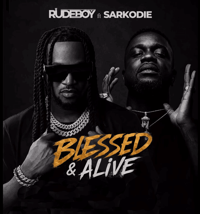 Rudeboy – Blessed & Alive Ft. Sarkodie