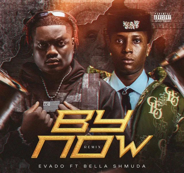 Evado – By Now ft. Bella Shmurda